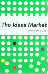 The Ideas Market: An alternate take on Australia's intellectual life